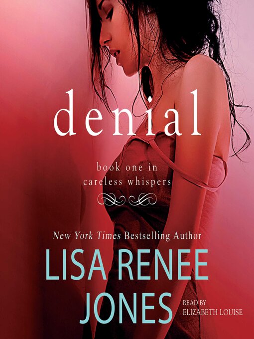 Title details for Denial by Lisa Renee Jones - Wait list